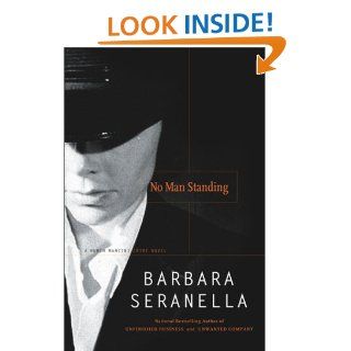 No Man Standing A Munch Mancini Crime Novel (Munch Mancini Novels) Barbara Seranella 9780743213868 Books
