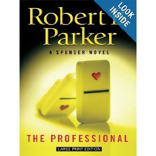 The Professional (Spenser Novels) Robert B. Parker 9781594134142 Books