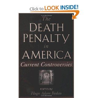 The Death Penalty in America Current Controversies (Oxford Paperbacks) Hugo Adam Bedau 9780195122862 Books