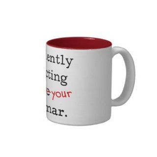 I'm silently correcting you're grammar. Coffee Mug  Sports Fan Coffee Mugs  Sports & Outdoors