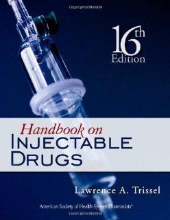 Handbook on Injectable Drugs and Single User CD (Handbook of Injectable Drugs (Trissel)) 9781585282517 Medicine & Health Science Books @
