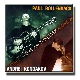 Alone and Together   Andrei Kondakov, Paul Bollenback Music