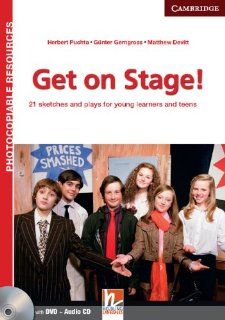 Get on Stage Teacher's Book with DVD and Audio CD 21 Sketches and Plays for Young Learners and Teens (Helbling Photocopiable Resources) Herbert Puchta, Günther Gerngross, Matthew Devitt 9781107637757 Books