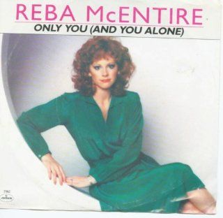 [45 RPM] Reba McEntire   Only You (And YOu Alone) & Love By Love Music