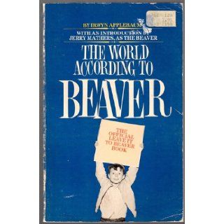 The World According to Beaver Irwyn Applebaum 9780553340952 Books