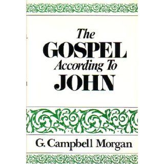 The gospel according to John G. Campbell Morgan Books