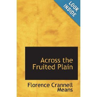 Across the Fruited Plain Florence Crannell Means 9780554095448 Books