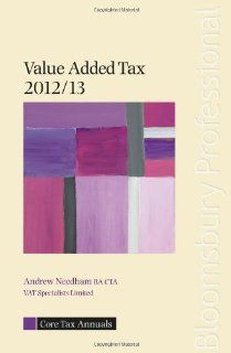 Value Added Tax 2012/13 (Core Tax Annuals) (9781847669605) Andrew Needham Books