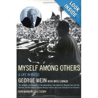 Myself Among Others A Memoir George Wein, Nate Chenin 9780306811142 Books