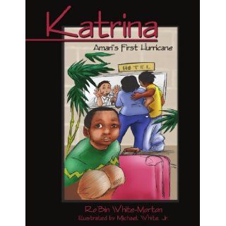 Katrina   Amari's First Hurricane Robin Morton 9781425996444 Books