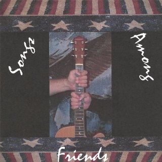 Songs Among Friends Music