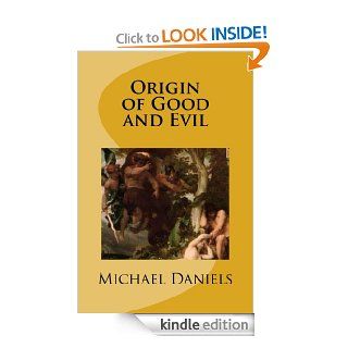 Origin of Good and Evil (Angels Among Us) eBook Michael Daniels Kindle Store