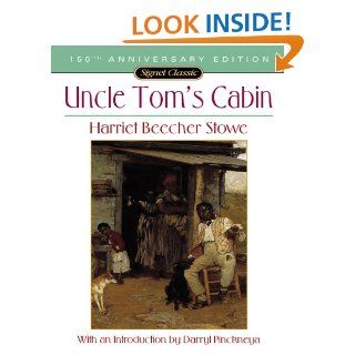 Uncle Tom's Cabin Or, Life Among the Lowly (Signet Classics) eBook Harriet Beecher Stowe, Darryl Pinckney Kindle Store
