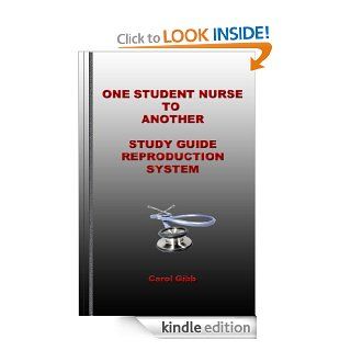 One Student Nurse to Another Reproductive System (One Student Nurse to Another Study Guide Book 8) eBook Carol Gibb Kindle Store
