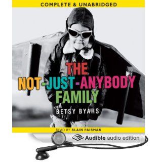 The Not Just Anybody Family (Audible Audio Edition) Betsy Byars, Blain Fairman Books