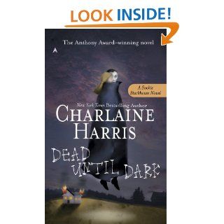 Dead Until Dark A Sookie Stackhouse Novel (Sookie Stackhouse/True Blood) eBook Charlaine Harris Kindle Store