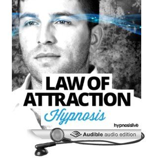 Law of Attraction Hypnosis Manifest Anything in Your Life, with Hypnosis (Audible Audio Edition) Hypnosis Live Books