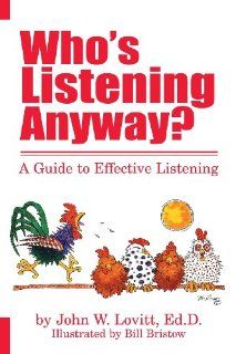 Who's Listening Anyway? (9781880292228) John W. Lovitt Books