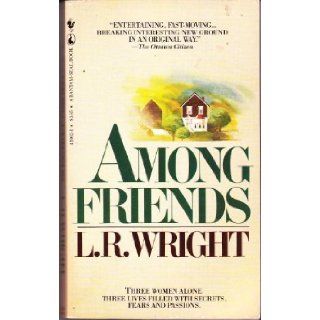 Among Friends L.R. Wright 9780770420628 Books