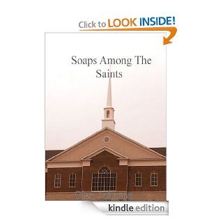 Soaps Among The Saints eBook Glen Johnson Kindle Store