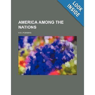 AMERICA AMONG THE NATIONS H.h. Powers 9781236592491 Books