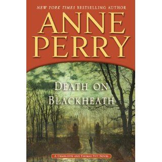 Death on Blackheath A Charlotte and Thomas Pitt Novel eBook Anne Perry Kindle Store