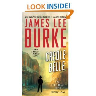 Creole Belle A Dave Robicheaux Novel   Kindle edition by James Lee Burke. Literature & Fiction Kindle eBooks @ .