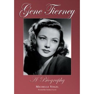 Gene Tierney A Biography eBook Michelle Vogel, Christina Cassini Kindle Store