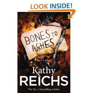 Bones to Ashes (Temperance Brennan 10)   Kindle edition by Kathy Reichs. Mystery, Thriller & Suspense Kindle eBooks @ .