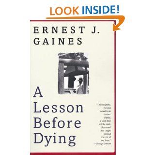 A Lesson Before Dying A Novel (Vintage Contemporaries)   Kindle edition by Ernest J. Gaines. Literature & Fiction Kindle eBooks @ .