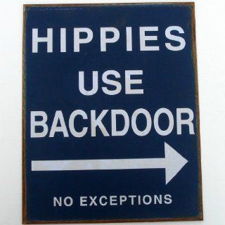 Hippies Use Back Door Tin Sign   Decorative Plaques