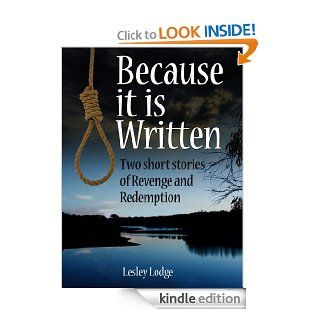 Because it is Written eBook Lesley Lodge Kindle Store