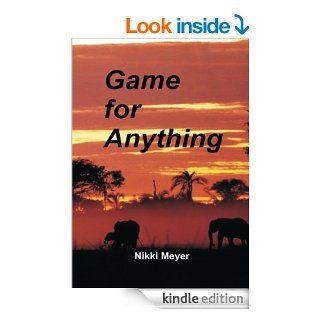 Game for Anything eBook Nikki Meyer Kindle Store