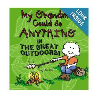 My Grandma Could do Anything in the Great Outdoors Ric Dilz, Rein Designs Staff 9780975870464 Books