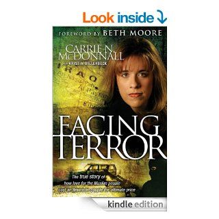 Facing Terror The True Story of How An American Couple Paid the Ultimate Price Because of Their Love of Muslim People eBook Carrie McDonnall Kindle Store