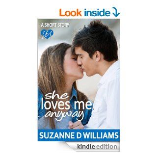 She Loves Me Anyway   Kindle edition by Suzanne D. Williams. Religion & Spirituality Kindle eBooks @ .