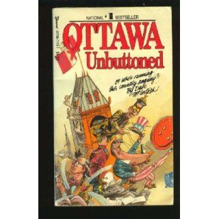 Ottawa unbuttoned, or, Who's running this country anyway? Dave McIntosh 9780773721159 Books