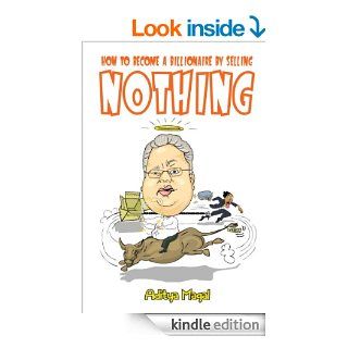 How to Become a Billionaire by Selling Nothing eBook Aditya Magal Kindle Store