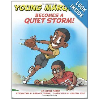 Young Marques Becomes A Quiet Storm Michael Harris 9781463445324 Books