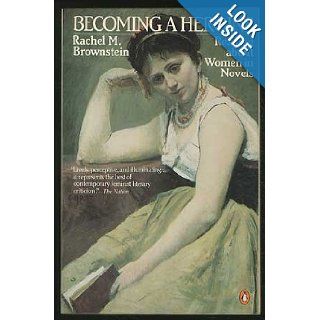Becoming a Heroine Reading about Women in Novels Rachel M. Brownstein 9780140067873 Books