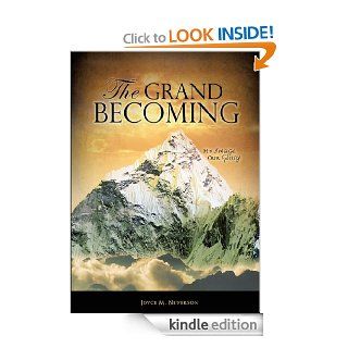The Grand Becoming   Kindle edition by Joyce M. Neverson. Religion & Spirituality Kindle eBooks @ .