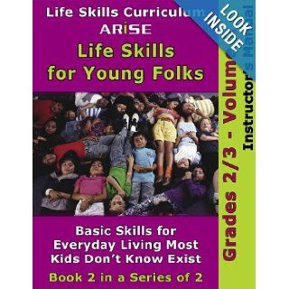 Life Skills Curriculum ARISE Life Skills for Middle School, Volume 2 (Instructor's Manual) Edmund Benson, Susan Benson 9781586143756 Books