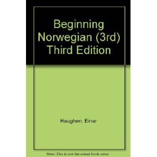 Beginning Norwegian (3rd) Third Edition Einar Haughen Books
