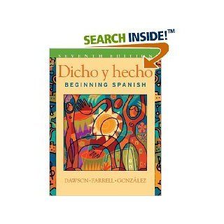 7th Edition Dicho Y Hecho Beginning Spanish (Hardcover)by Laila M. Dawson (Author) J.K Books