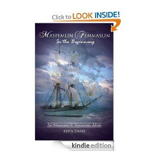 Masfemlin Femmaslin In the Beginning eBook Kevin Sparks Kindle Store