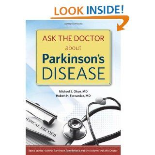 Ask the Doctor About Parkinson's Disease (9781932603811) Michael S. Okun MD, Hubert H. Fernandez MD Books