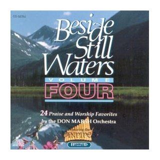 Beside Still Waters   Volume 4   24 Praise and Worship Favorites Music