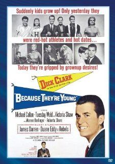 Because They're Young Dick Clark, Tuesday Weld, Roverta Shore, Victoria Shaw, Michael Callan, Warren Berlinger, Paul Wendkos, Jerry Bresler Movies & TV