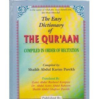 The Easy Dictionary of the Qur'aan Compiled in Order of Recitation Abdulkarim Parikh 9788186232507 Books