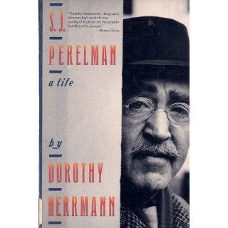 S.J. Perelman A Life Dorothy Herrmann 9780671641993 Books
